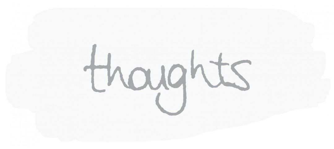 Thoughts | Life Full Of | Blog